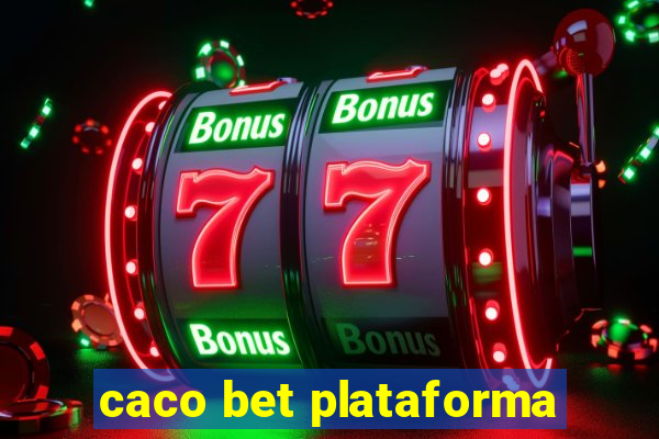 caco bet plataforma